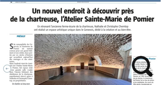 Publié par Dominique Ersnt. Haute-Savoie : un nouvel endroit à découvrir près de la chartreuse, l’Atelier Sainte-Marie de Pomier  En rénovant l’ancienne ferme-écurie de la chartreuse, Nathalie et Christophe Chemtob ont réalisé un espace artistique unique dans le Genevois, dédié à la création et au bien-être. 